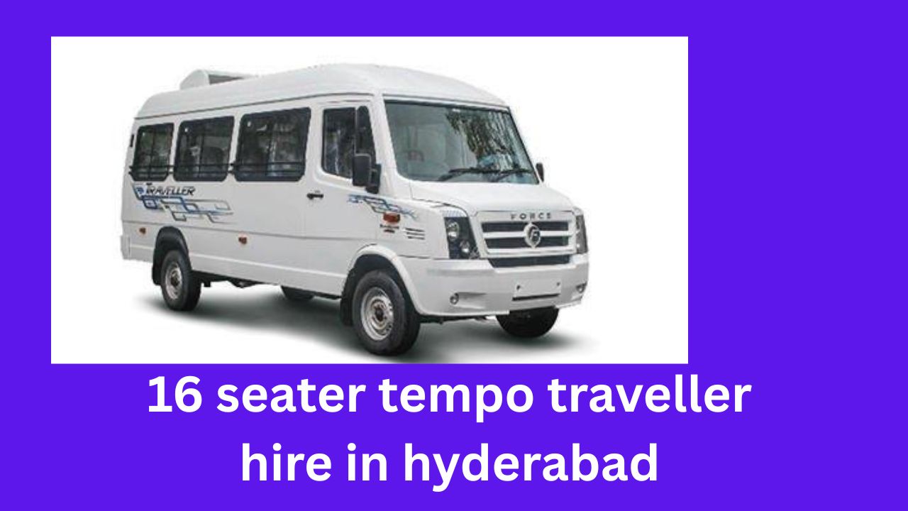 16 Seater Tempo Traveller Hire in Hyderabad